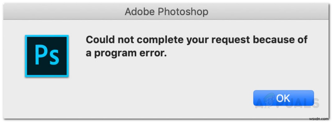 Photoshop không thể hoàn thành yêu cầu của bạn vì lỗi chương trình 