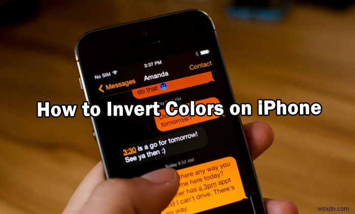 Làm thế nào để đảo ngược màu sắc trên iPhone 