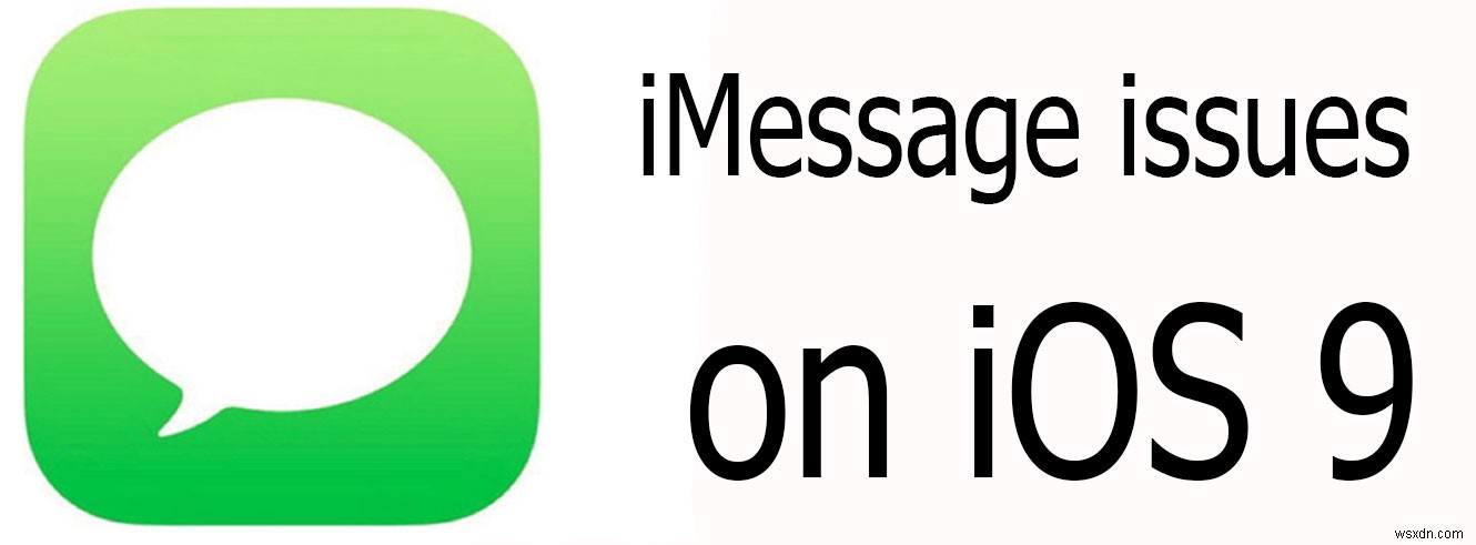 Cách khắc phục sự cố iMessage và tin nhắn trong iOS 9