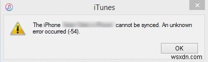 Cách sửa lỗi iTunes Unknown -54 