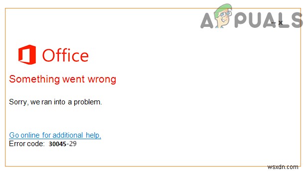 Làm thế nào để khắc phục  Mã lỗi:30045-29  Đã xảy ra lỗi trên Microsoft Office? 
