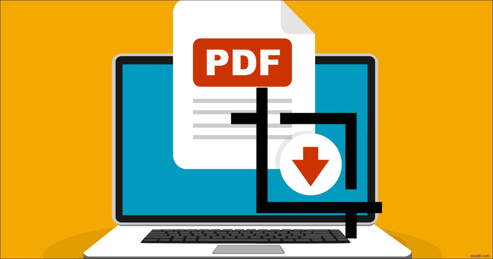 Làm thế nào để Cắt hoặc Thay đổi kích thước Trang PDF của bạn một cách dễ dàng? 