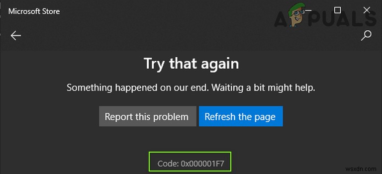 [Khắc phục] Mã lỗi 0x000001F7 trong Microsoft Store 