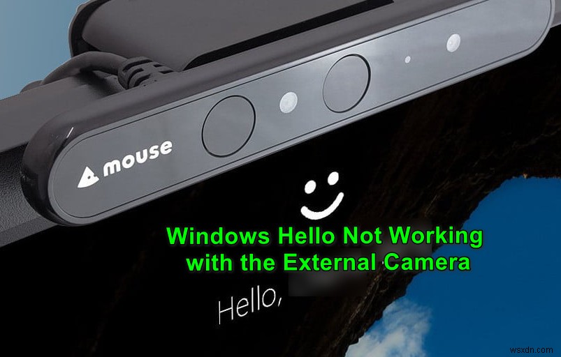 Cách sử dụng Windows Hello trên Camera ngoài 