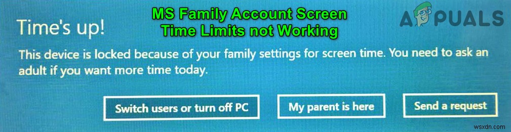 Khắc phục:Giới hạn thời gian sử dụng tài khoản gia đình MS không hoạt động 