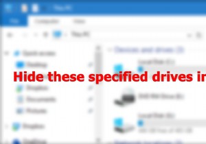 Làm cách nào để ẩn các ổ cụ thể trong File Explorer trên Windows 10? 