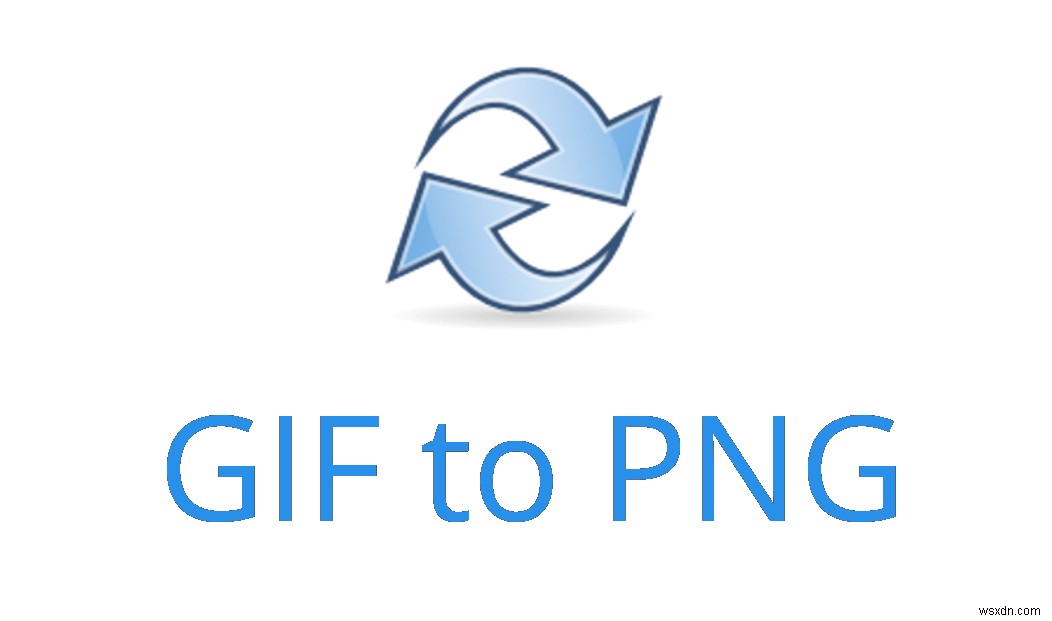 Làm thế nào để chuyển đổi GIF sang PNG? 