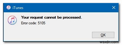 [Khắc phục] Lỗi iTunes 5105 trên Windows (Không thể xử lý yêu cầu của bạn) 