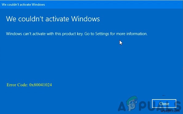 Khắc phục:Lỗi kích hoạt Windows 10 0x80041024 