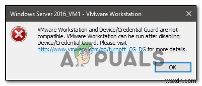 Khắc phục:VMware Workstation và Device / Credential Guard không tương thích 