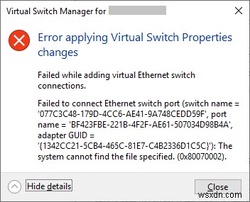 Khắc phục:Lỗi khi áp dụng thuộc tính công tắc ảo Hyper-V trong Windows 10 