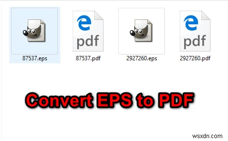 Làm thế nào để chuyển đổi tệp EPS sang PDF? 