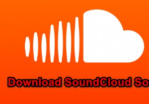 Làm cách nào để tải xuống bài hát và bản nhạc từ SoundCloud trên PC của bạn? 