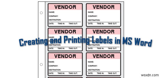 Tạo và in các nhãn khác nhau trong Microsoft Word một cách chuyên nghiệp 