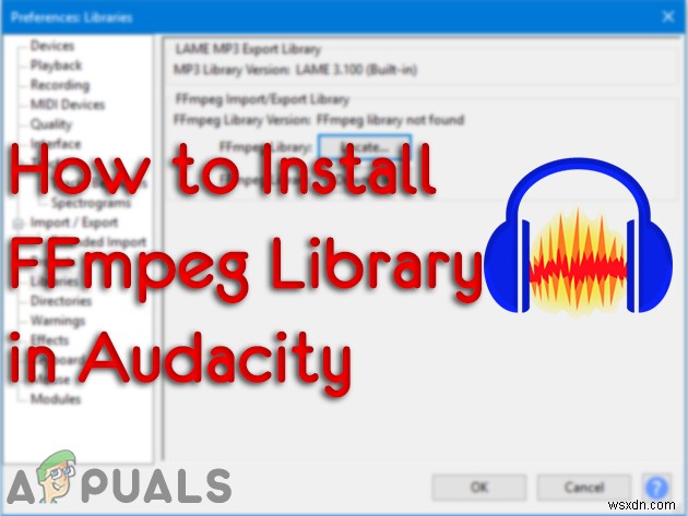 Cài đặt Thư viện FFmpeg trong Audacity 