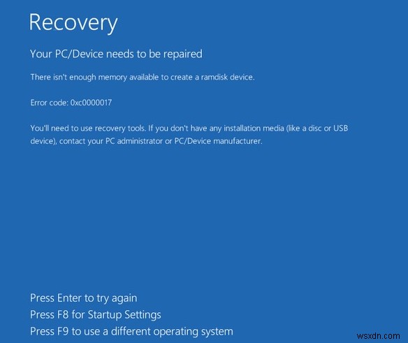 Khắc phục:Lỗi BlueScreen Recovery 0xc0000017 trên Windows 10 