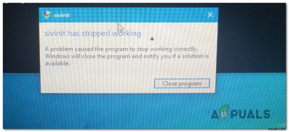 Cách sửa lỗi  Sivinit Has Stopped Working  trên Windows 
