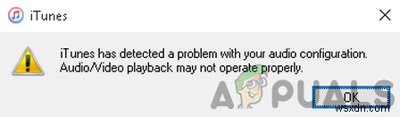 Cách khắc phục  iTunes đã phát hiện sự cố với cấu hình âm thanh của bạn ? 