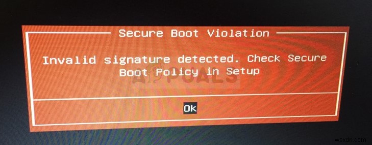 Làm thế nào để khắc phục sự cố  Vi phạm khởi động an toàn - Phát hiện chữ ký không hợp lệ  trên Windows? 