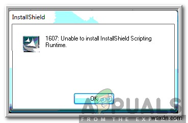 Làm thế nào để khắc phục lỗi  1607 không thể cài đặt InstallShield Scripting Runtime  trên Windows? 