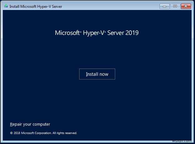 Cách cài đặt Hyper-V 2019 Server Core? 