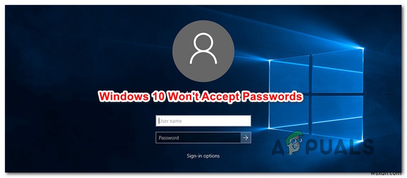 Cách sửa lỗi Windows 10 không chấp nhận mật khẩu 