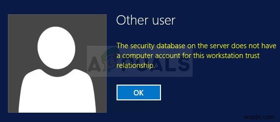 Làm thế nào để khắc phục lỗi  Cơ sở dữ liệu bảo mật trên máy chủ không có tài khoản máy tính cho mối quan hệ tin cậy máy trạm này  trên Windows? 