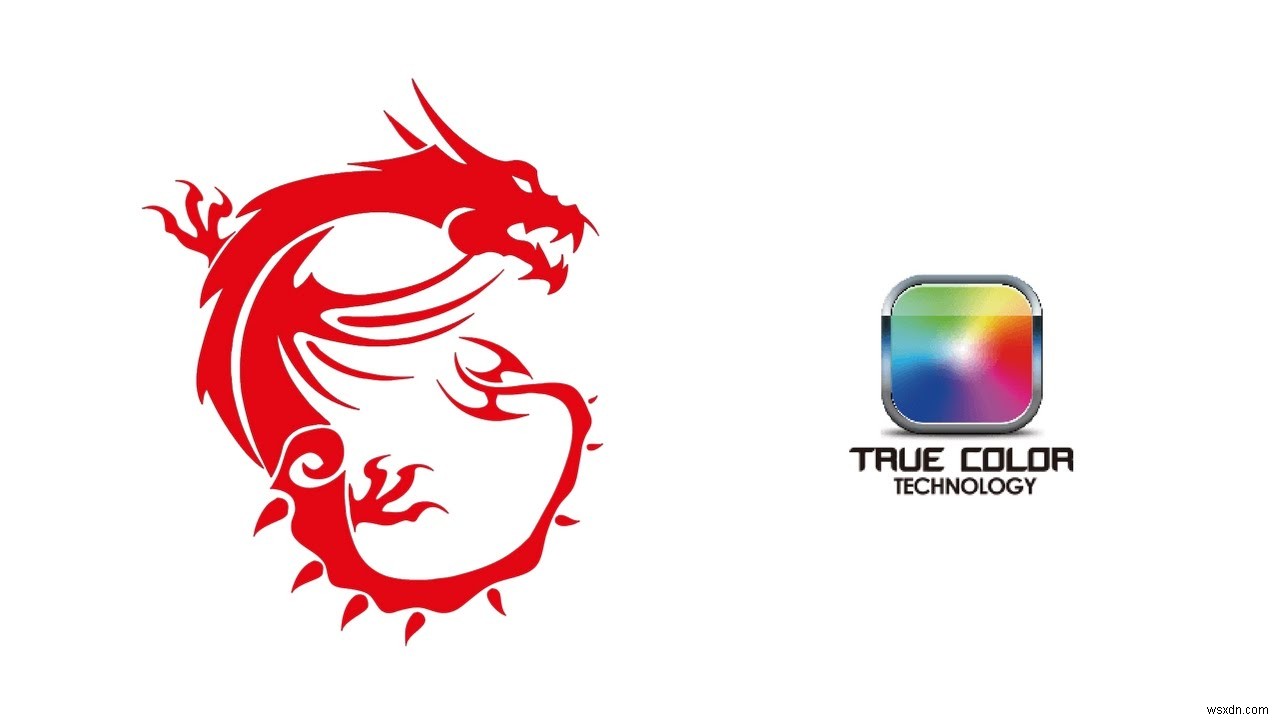 Khắc phục:MSI True Color không hoạt động 