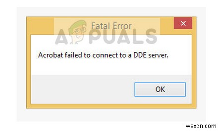 Khắc phục:Acrobat không kết nối được với máy chủ DDE 
