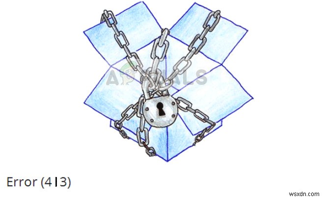 Khắc phục:Lỗi Dropbox 413 