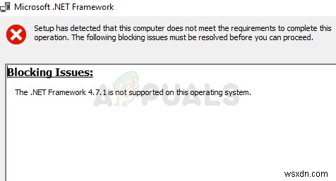 Khắc phục:.NET Framework 4.7 không được hỗ trợ trên hệ điều hành này 