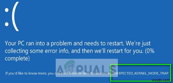 Khắc phục:UNEXPECTED_KERNEL_MODE_TRAP BSOD 