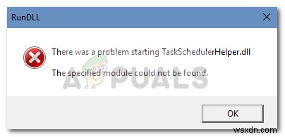 Khắc phục:Thiếu TaskSchedulerHelper.dll khi khởi động 