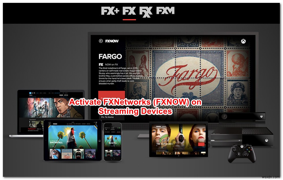 Kích hoạt FXNOW trên Roku, Smart TV, Xbox và các thiết bị khác 