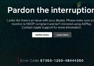 Sửa mã lỗi Netflix S7363-1260-48444350 