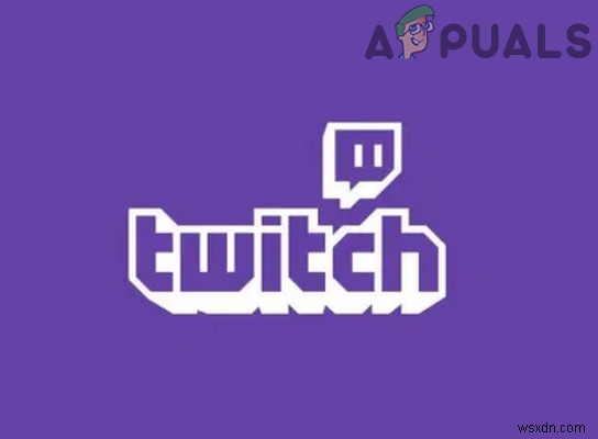 Khắc phục:Ứng dụng Twitch Mobile không hoạt động 