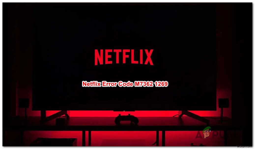 Cách sửa lỗi Netflix M7362 1269 