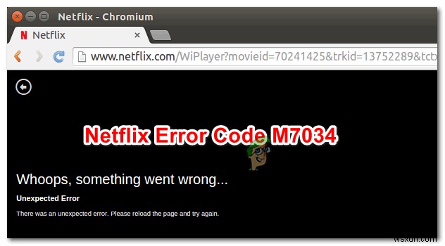 Cách sửa mã lỗi Netflix M7034 