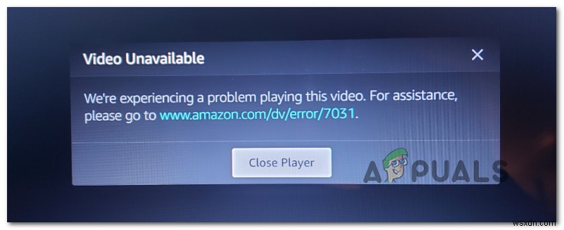[Khắc phục] Mã lỗi Amazon Prime Video 7031 