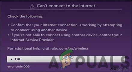 Khắc phục:Mã lỗi 009  Roku không thể kết nối với Internet  