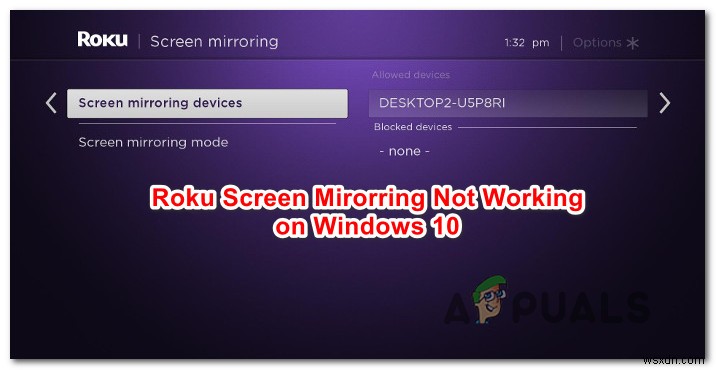 Cách khắc phục tính năng phản chiếu màn hình Roku không hoạt động trên Windows 10