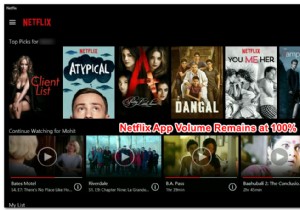 Cách khắc phục âm lượng ứng dụng Netflix còn lại ở 100%