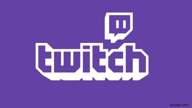 Khắc phục:Lỗi Twitch 4000 