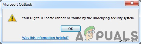Khắc phục:“Hệ thống bảo mật cơ bản không thể tìm thấy tên ID kỹ thuật số của bạn” trên Microsoft Outlook? 