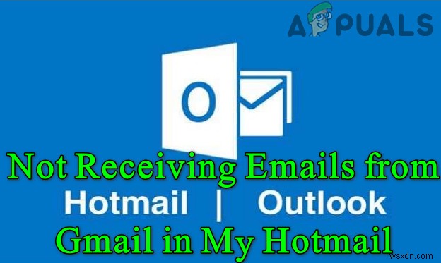 Không nhận được email Gmail của tôi trong tài khoản Hotmail của tôi (Khắc phục) 