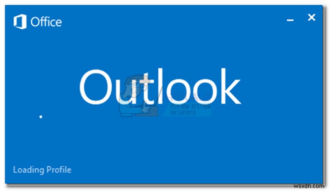 Khắc phục:Outlook bị kẹt khi tải hồ sơ ‘2010, 2013 và 2016’ 