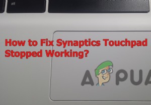 Synaptics Touchpad không hoạt động? Hãy thử các bản sửa lỗi này! 