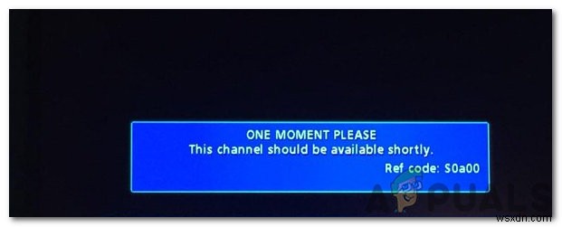 Làm thế nào để khắc phục lỗi ‘One Moment Please with REF Code S0A00’ trên Comcast? 