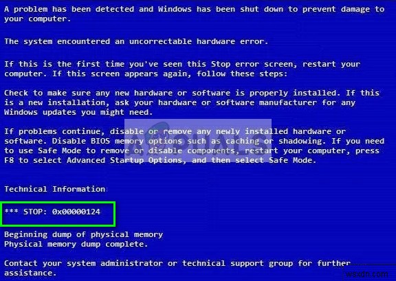 Khắc phục:Lỗi màn hình xanh 0x00000124 DỪNG 
