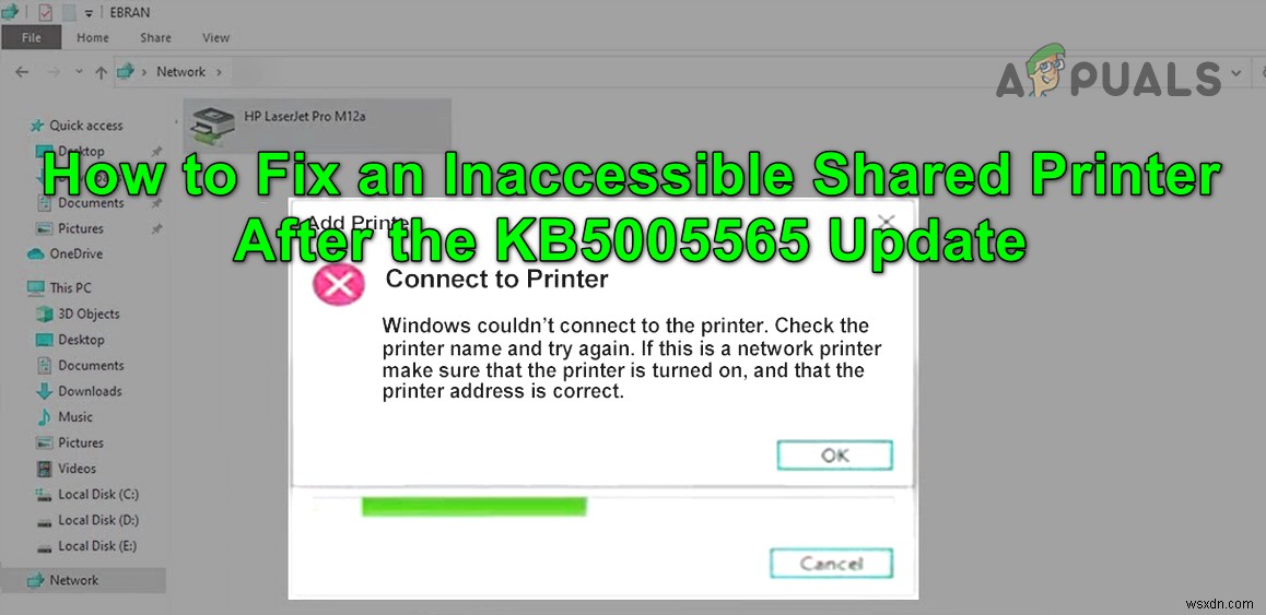 Cách sửa lỗi  Máy in dùng chung không truy cập được  sau khi cập nhật KB5005565? 